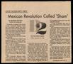 Clipping: [A news clipping titled "Mexican Revolution Called 'Sham'"]