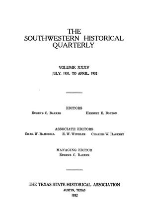 Primary view of object titled 'The Southwestern Historical Quarterly, Volume 35, July 1931 - April, 1932'.