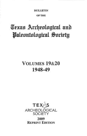 Bulletin of the Texas Archeological and Paleontological Society, Volumes 19 & 20, 1948-1949