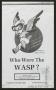 Pamphlet: [Flyer: Who Were the WASP?]