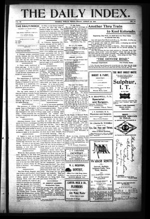 Primary view of The Daily Index. (Mineral Wells, Tex.), Vol. 3, No. 101, Ed. 1 Friday, August 29, 1902