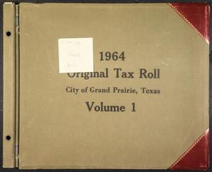 [City of Grand Prairie Tax Roll: 1964, Volume 1]