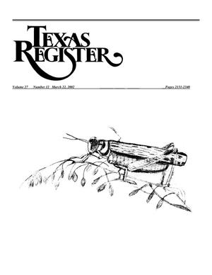 Primary view of Texas Register, Volume 27, Number 12, Pages 2131-2340, March 22, 2002