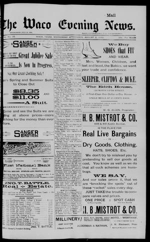 Primary view of The Waco Evening News. (Waco, Tex.), Vol. 6, No. 15, Ed. 1, Wednesday, August 2, 1893
