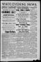 Newspaper: Waco Evening News. (Waco, Tex.), Vol. 1, No. 24, Ed. 1, Friday, Augus…