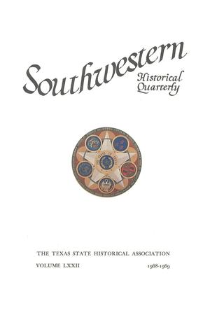 The Southwestern Historical Quarterly, Volume 72, July 1968 - April, 1969
