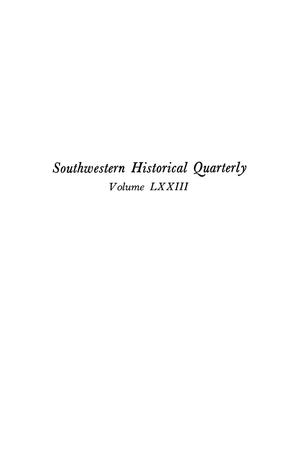 The Southwestern Historical Quarterly, Volume 73, July 1969 - April, 1970