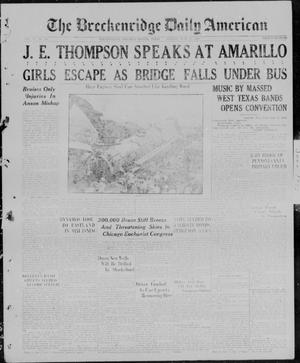 Primary view of The Breckenridge Daily American (Breckenridge, Tex), Vol. 6, No. 301, Ed. 1, Monday, June 21, 1926
