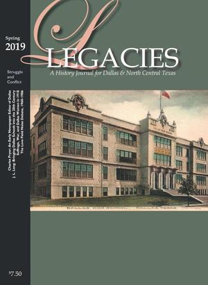 Legacies: A History Journal for Dallas and North Central Texas, Volume 31, Number 1, Spring 2019