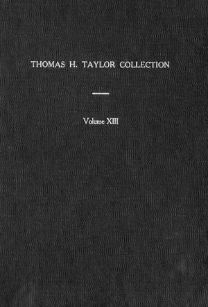 Thomas H. Taylor Collection: Volume 13