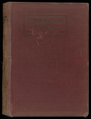 Svenskarne I Texas I Ord Och Bild, 1838-1918: Volume 1