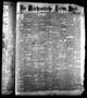 Newspaper: Die Wöchentliche Texas Post. (Houston, Tex.), Vol. 4, No. 6, Ed. 1 Su…