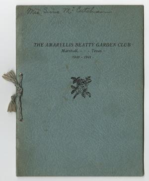 [Amaryllis Beatty Garden Club, Marshall, Texas, Program and List of Members for 1940-1941]