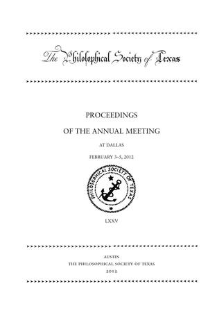 Philosophical Society of Texas, Proceedings of the Annual Meeting: 2012