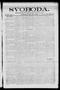 Newspaper: Svoboda. (La Grange, Tex.), Vol. 25, No. 36, Ed. 1 Friday, May 6, 1910