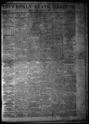 Primary view of Tri-Weekly State Gazette. (Austin, Tex.), Vol. 3, No. 158, Ed. 1 Monday, February 6, 1871