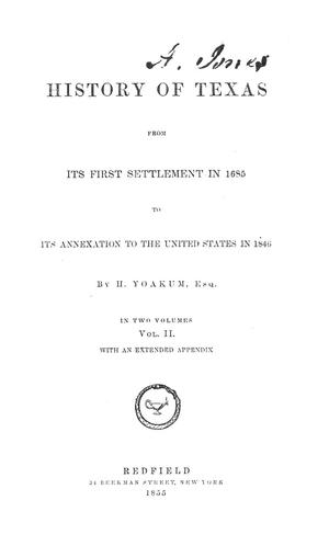 Primary view of History of Texas: From Its First Settlement in 1685 to Its Annexation to the United States in 1846, Volume 2