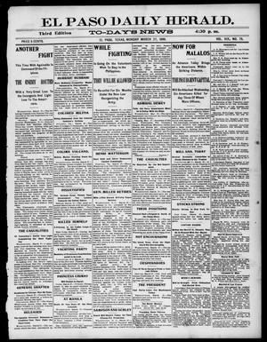 Primary view of El Paso Daily Herald. (El Paso, Tex.), Vol. 19, No. 75, Ed. 1 Monday, March 27, 1899