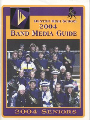 Denton High School 2004 Band Media Guide
