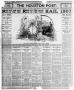 Newspaper: The Houston Post. (Houston, Tex.), Vol. TWENTY-SECOND YEAR, No. 1, Ed…