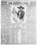 Newspaper: The Houston Post. (Houston, Tex.), Vol. TWENTY-THIRD YEAR, No. 4, Ed.…