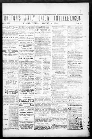Primary view of Norton's Daily Union Intelligencer. (Dallas, Tex.), Vol. 7, No. 85, Ed. 1 Wednesday, August 9, 1882