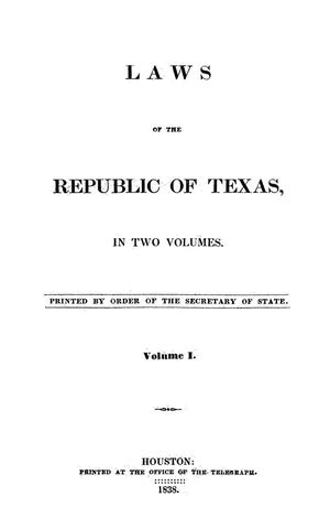 Primary view of Laws of the Republic of Texas, in two volumes.  Volume 01.
