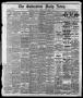 Newspaper: The Galveston Daily News. (Galveston, Tex.), Vol. 36, Ed. 1 Tuesday, …
