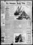 Newspaper: The Galveston Daily News. (Galveston, Tex.), Vol. 55, No. 283, Ed. 1 …