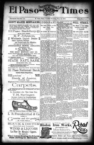 Primary view of El Paso International Daily Times (El Paso, Tex.), Vol. 13, No. 122, Ed. 1 Tuesday, May 23, 1893