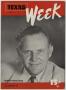 Journal/Magazine/Newsletter: Texas Week, Volume 1, Number 4, August 31, 1946