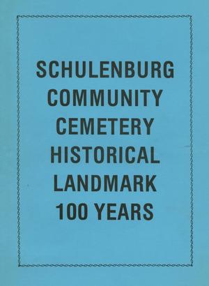 Schulenburg Community Cemetery Historical Landmark 100 Years