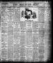 Newspaper: The Houston Post. (Houston, Tex.), Vol. 19, No. 249, Ed. 1 Thursday, …
