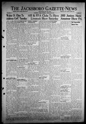 Primary view of The Jacksboro Gazette-News (Jacksboro, Tex.), Vol. 67, No. 38, Ed. 1 Thursday, February 20, 1947