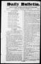 Newspaper: Daily Bulletin. (Austin, Tex.), Vol. 1, No. 4, Ed. 1, Wednesday, Dece…