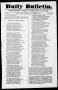Newspaper: Daily Bulletin. (Austin, Tex.), Vol. 1, No. 7, Ed. 1, Saturday, Decem…