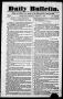 Newspaper: Daily Bulletin. (Austin, Tex.), Vol. 1, No. 38, Ed. 1, Saturday, Janu…