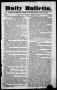 Newspaper: Daily Bulletin. (Austin, Tex.), Vol. 1, No. 40, Ed. 1, Tuesday, Janua…