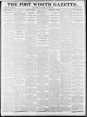 Primary view of Fort Worth Gazette. (Fort Worth, Tex.), Vol. 15, No. 317, Ed. 1, Friday, August 28, 1891