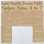 Clipping: [Clipping: Late North Texas Tally Nudges Tulsa, 8 to 7]