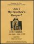 Pamphlet: [Flyer: Am I My Brother's Keeper?]