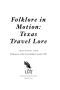 Thumbnail image of item number 4 in: 'Folklore in Motion: Texas Travel Lore'.