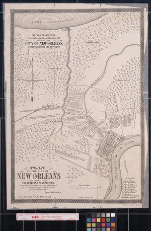 Primary view of object titled 'Plan of the City of New Orleans and the Adjacent Plantations'.