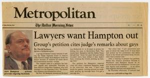 Primary view of object titled '[Dallas Morning News clipping: Lawyers want Hampton out]'.