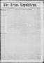 Newspaper: The Texas Republican. (Marshall, Tex.), Vol. 1, No. 33, Ed. 1 Thursda…
