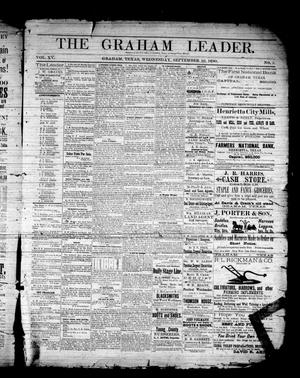 Primary view of The Graham Leader. (Graham, Tex.), Vol. 15, No. 5, Ed. 1 Wednesday, September 10, 1890