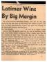 Clipping: [Clipping: Latimer Wins By Big Margin]