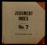 Book: Travis County Clerk Records: Abstracts of Judgment Record Index 7
