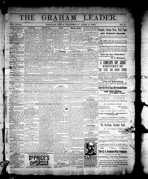 Primary view of The Graham Leader. (Graham, Tex.), Vol. 18, No. 47, Ed. 1 Wednesday, April 11, 1894
