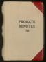 Book: Travis County Probate Records: Probate Minutes 79